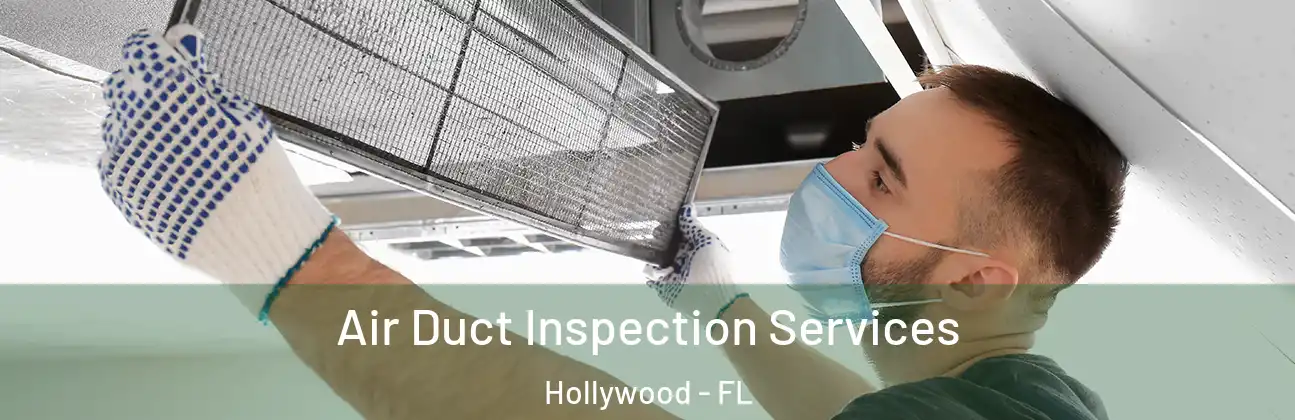  Air Duct Inspection Services Hollywood - FL