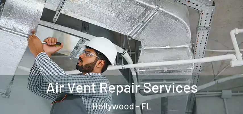  Air Vent Repair Services Hollywood - FL