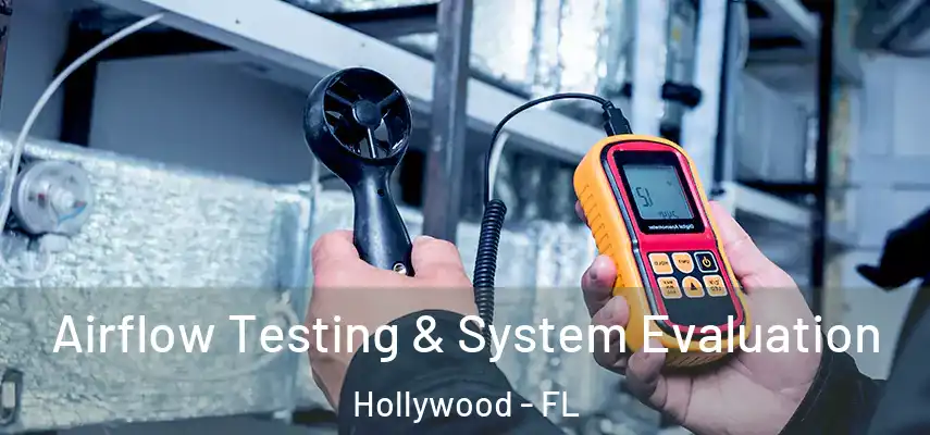  Airflow Testing & System Evaluation Hollywood - FL