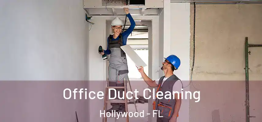  Office Duct Cleaning Hollywood - FL