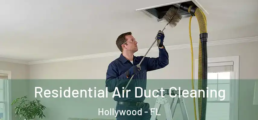 Residential Air Duct Cleaning Hollywood - FL