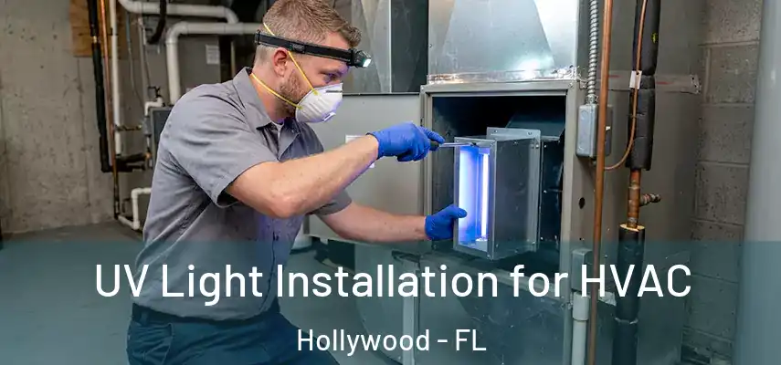  UV Light Installation for HVAC Hollywood - FL